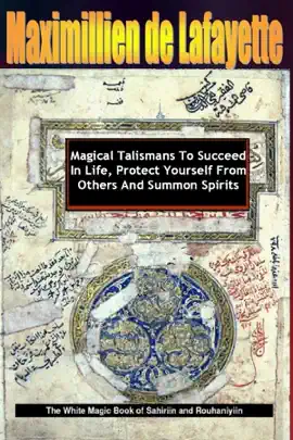 Magical Talismans to Succeed In Life, Protect Yourself from Others and Summon Spirits