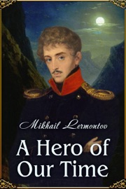 A Hero of Our Time (illustrated) - Mikhail Lermontov
