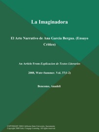 La Imaginadora: El Arte Narrativo de Ana Garcia Bergua (Ensayo Critico) - Explicacion de Textos Literarios