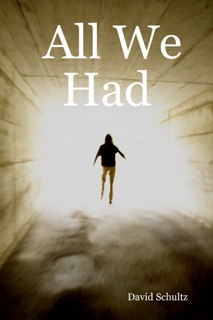 All We Had by David Schultz