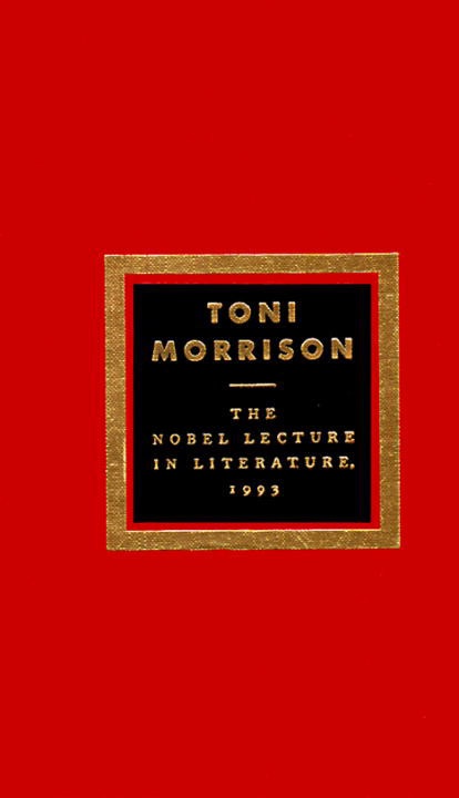 Lecture and Speech of Acceptance, Upon the Award of the Nobel Prize for Literature, Delivered in Stockholm on the Seventh of December, Nineteen Hundred and Ninety-three cover