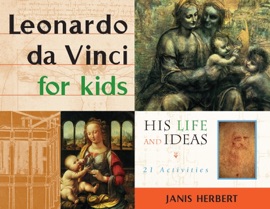 Leonardo da Vinci for Kids - Janis Herbert