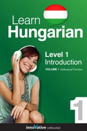 Learn Hungarian - Level 1: Introduction (Enhanced Version) - Innovative Language Learning