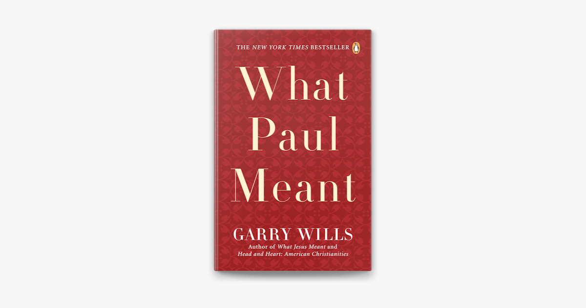 What Jesus Meant by Garry Wills