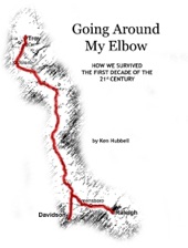 Book cover for Going Around My Elbow: How we survived the first decade of the 21st Century! ePub by Ken Hubbell