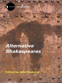 Alternative Shakespeares - John Drakakis