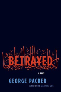 Betrayed by George Packer