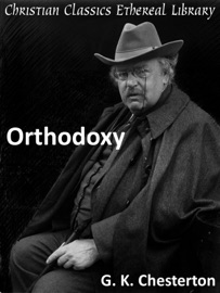 Orthodoxy - G. K. Chesterton