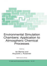 Environmental Simulation Chambers: Application to Atmospheric Chemical Processes Ian Barnes & Krzysztof J. Rudzinski