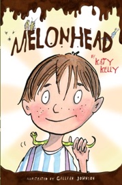 Melonhead - Katy Kelly & Gillian Johnson