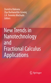 New Trends in Nanotechnology and Fractional Calculus Applications - Dumitru Baleanu, Ziya B. Guvenc & J.A. Tenreiro Machado