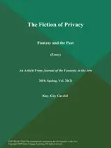 The Fiction of Privacy: Fantasy and the Past (Essay)