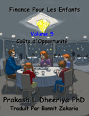 Coûts d'Opportunité - Prakash L. Dheeriya, Ph. D.