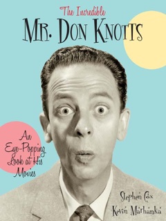 The Incredible Mr. Don Knotts by Stephen Cox & Kevin Marhanka