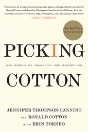 Picking Cotton - Jennifer Thompson-Cannino, Ronald Cotton & Erin Torneo