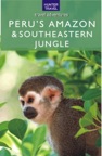 Peru's Amazon & Southeastern Jungle