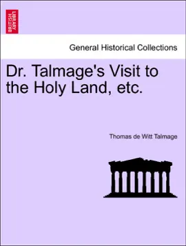 Read: Dr. Talmage's Visit to the Book Holy Land, etc.