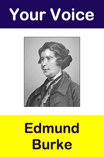 Your Voice "Edmund Burke"