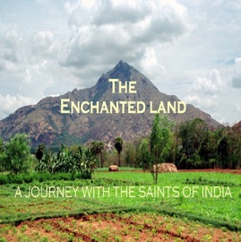 The Enchanted Land: A Journey with the Saints of India - David Christopher Lane