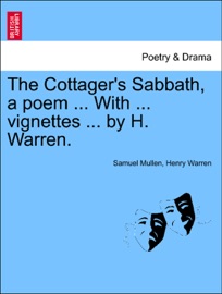 The Cottager's Sabbath, a poem ... With ... vignettes ... by H. Warren.