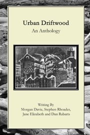 Urban Driftwood - Dan Rabarts, Morgan Davie, Jane Elizabeth & Stephen Rhoades
