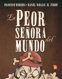 La peor señora del mundo by Francisco Hinojosa