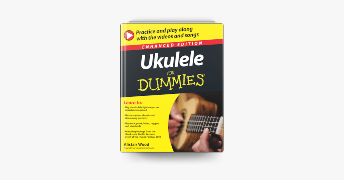 ‎Ukulele for Dummies, Enhanced Edition by Alistair Wood (ebook) Apple