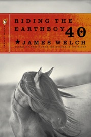 Riding the Earthboy 40 - James Welch & James Tate