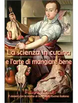 La scienza in cucina e l'arte di mangiare bene