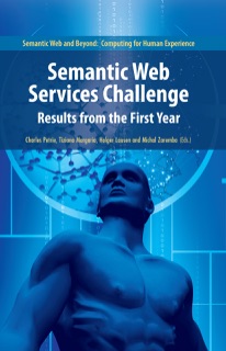 Semantic Web Services Challenge by Charles J. Petrie, Tiziana Margaria, Holger Lausen & Michal Zaremba