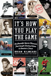 It's How You Play the Game - Brian Kilmeade Cover Art