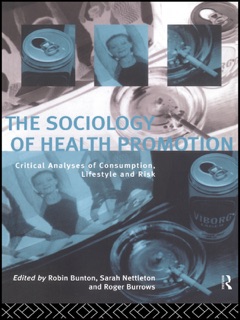 The Sociology of Health Promotion by Robin Bunton, Roger Burrows & Sarah Nettleton