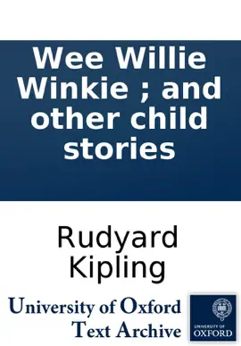 Read: Book Wee Willie Winkie ; and other child stories