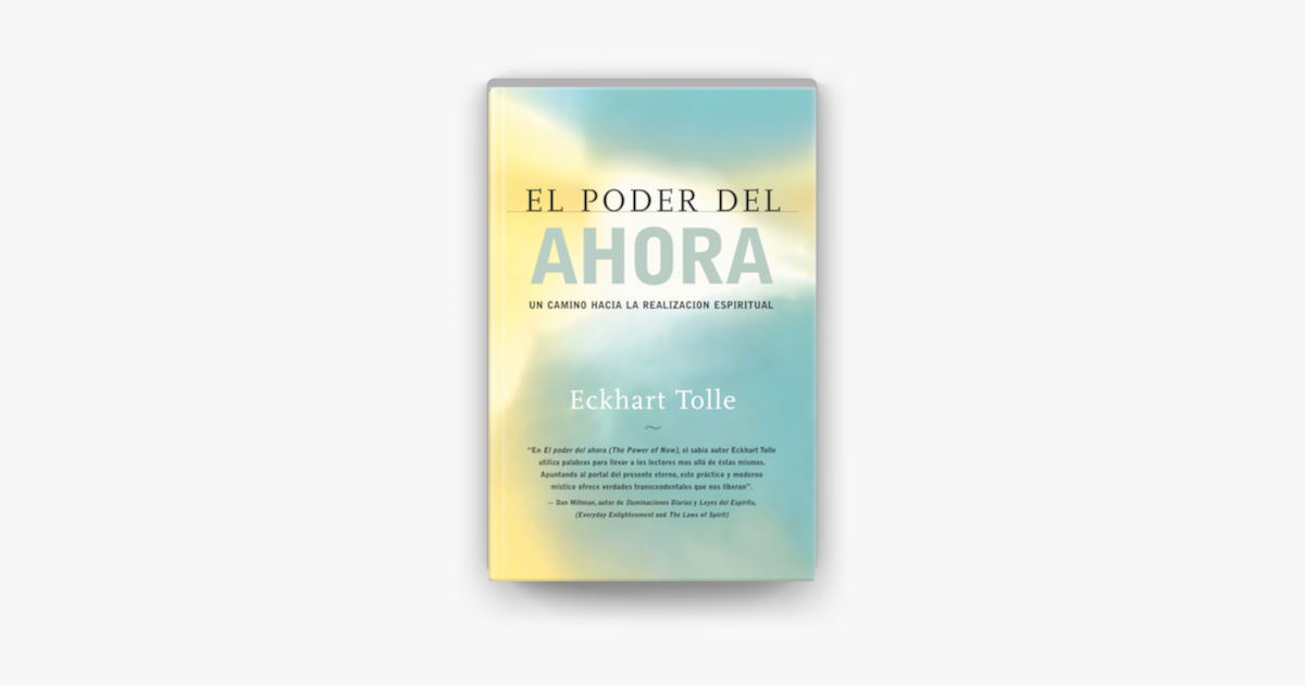 El Poder del Ahora (Spanish Edition) - Eckhart Tolle: 9789580460367 -  AbeBooks