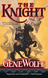 The Knight - Gene Wolfe