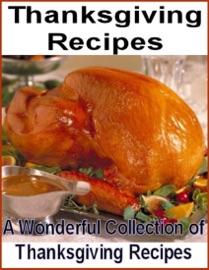 Thanksgiving Recipes: A Wonderful Collection of Thanksgiving Recipes eBook Legend