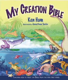 My Creation Bible - Ken Ham