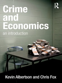 Crime and Economics - Kevin Albertson & Chris Fox