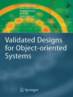 Validated Designs for Object-oriented Systems by John Fitzgerald, Peter Gorm Larsen, Paul Mukherjee, Nico Plat & Marcel Verhoef
