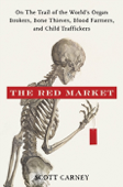 The Red Market - Scott Carney