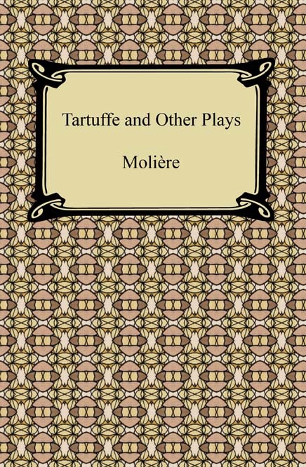 Tartuffe and Other Plays cover