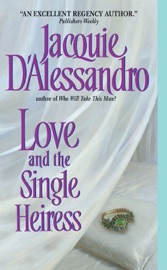 Love and the Single Heiress - Jacquie D'Alessandro