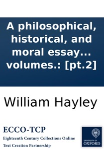 A philosophical, historical, and moral essay on old maids. By a friend to the sisterhood. In three volumes.: [pt.2]