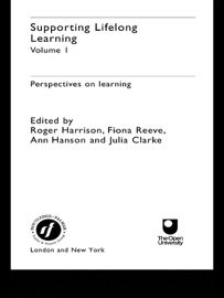 Supporting Lifelong Learning - Julia Clarke, Ann Hanson, Roger Harrison & Fiona Reeve