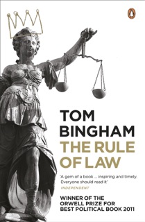 The Rule of Law by Rt Hon Lord Bingham of Cornhill KG PC FBA Tom Bingham