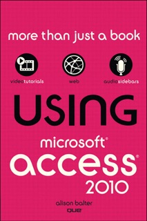 Using Microsoft Access 2010 by Alison Balter