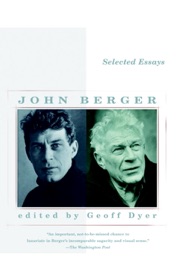 Selected Essays of John Berger - John Berger