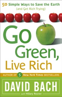 Go Green, Live Rich by David Bach & Hillary Rosner