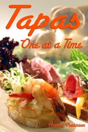 Tapas : One at a Time - Anthony Parkinson