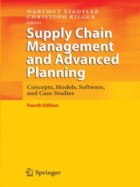 Supply Chain Management and Advanced Planning - Hartmut Stadtler & Christoph Kilger